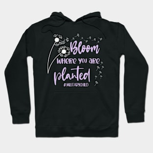 Month Of The Military Child Bloom Where You Are Planted Hoodie